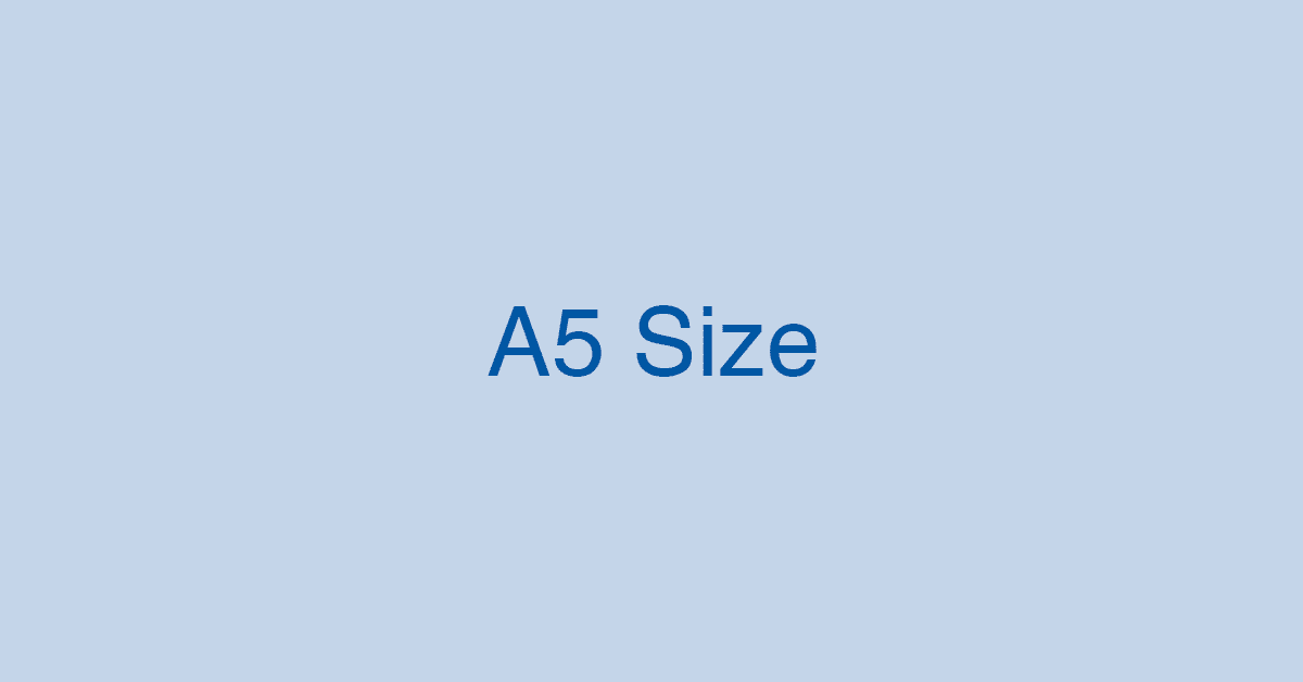 A5用紙のサイズは何cm？A5に関する情報まとめ