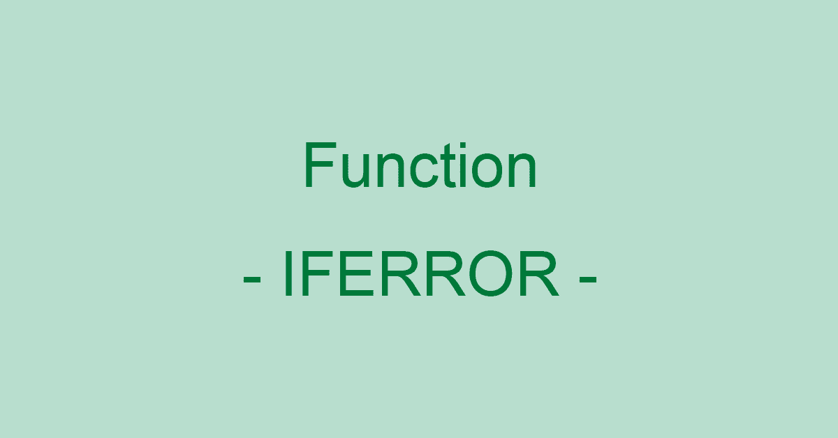 Excelのiferror関数の使い方 エラーの場合に指定した値を返す Office Hack