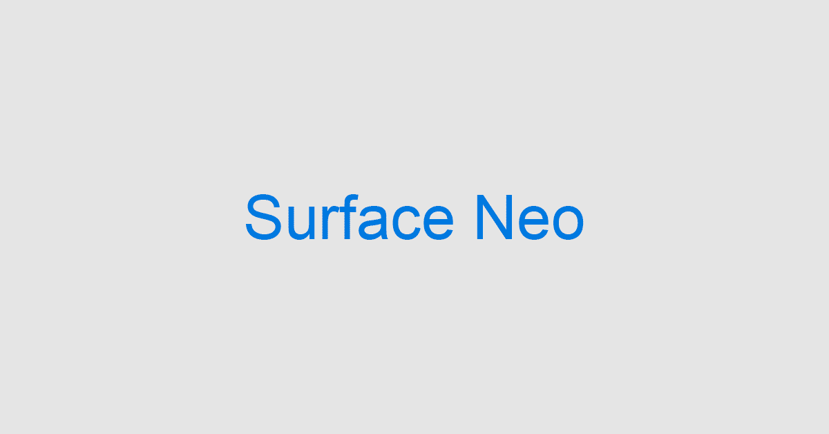 Microsoftの2画面搭載PC「Surface Neo」できること7選
