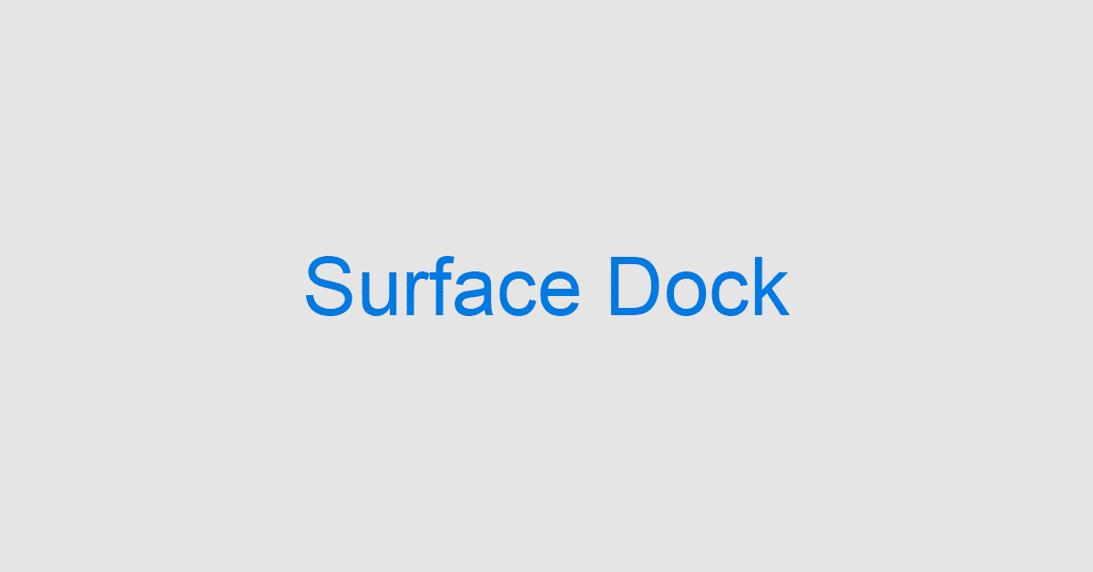 Surface Dockの価格/機能/代替品などもご紹介