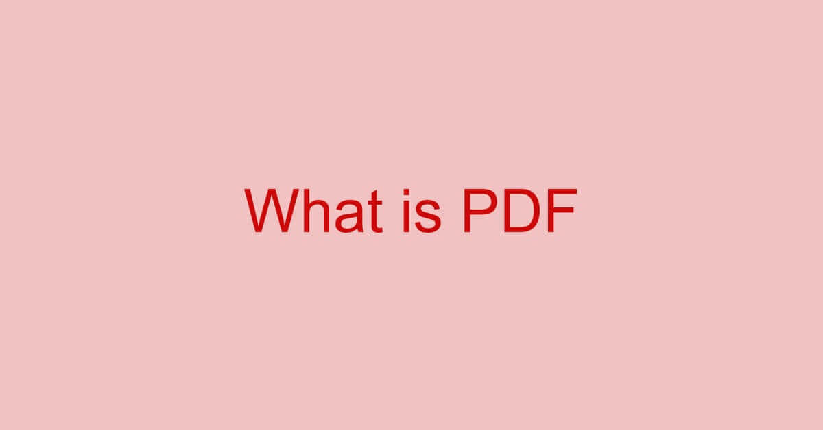 PDFとは？PDFの種類や使い方などを簡単に解説（スマホ利用含む）